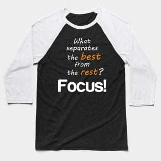 focus motivation Baseball T-Shirt